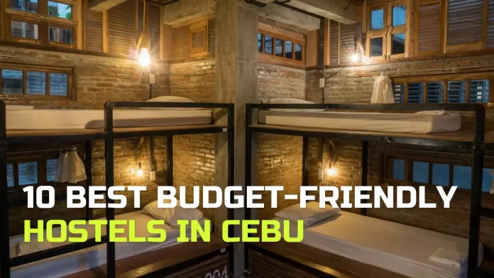 Best 10 Budget-friendly Hostels Cebu