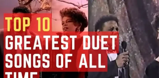 Top 10 Greatest Duet Songs of All Time