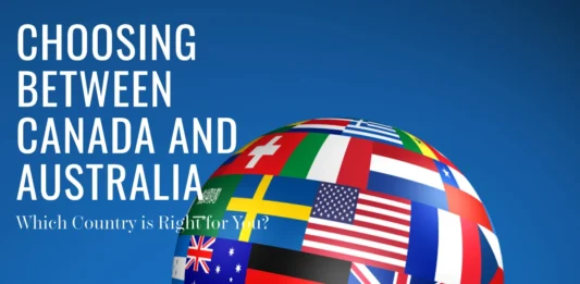 Choosing Between Canada and Australia: Which Country is Right for You?