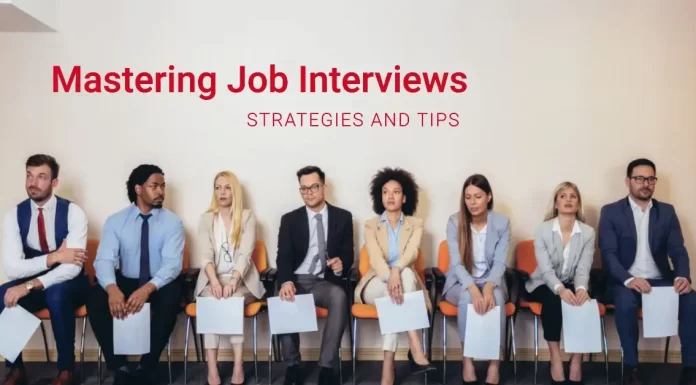 How to Master Job Interviews: Essential Strategies and Tips
