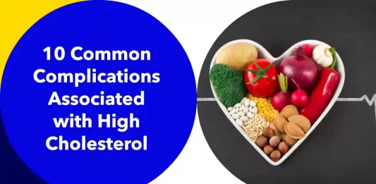 10 Common Complications Associated with High Cholesterol