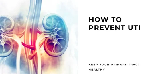 How To Prevent Urinary Tract Infection (UTI)