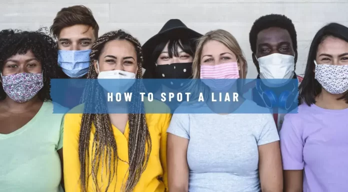 How to Spot a Liar: Unmasking Deception