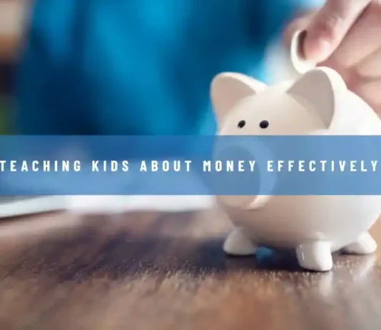 How to Teach Kids About Money Effectively