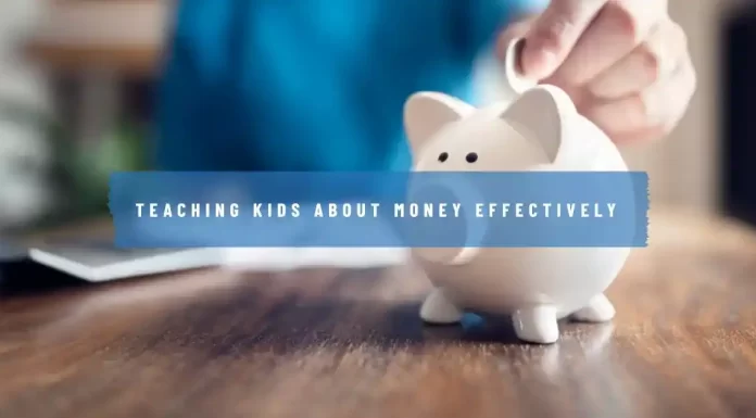 How to Teach Kids About Money Effectively