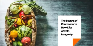 How Your Diet Can Impact Longevity: Secrets of Centenarians