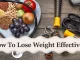 How To Lose Weight Effectively