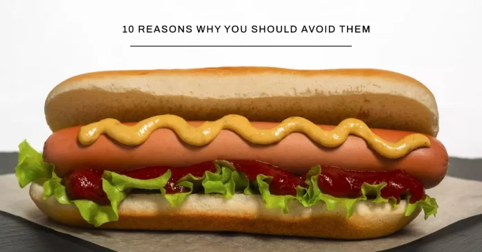 10 Reasons Why You Should Avoid Eating Hot Dogs