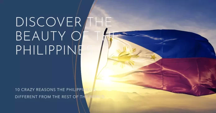 10 Remarkably Unique Aspects that Set the Philippines Apart from the Rest of the World