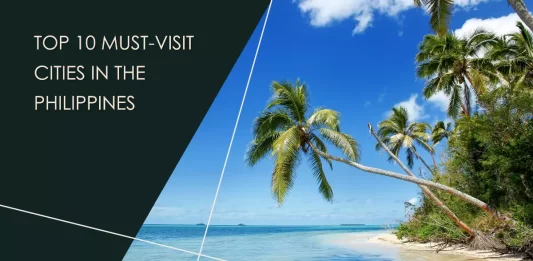 Top 10 Must-Visit Cities in the Philippines