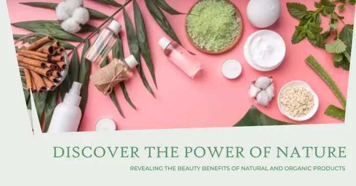 What are the Benefits of Natural and Organic Beauty Products?