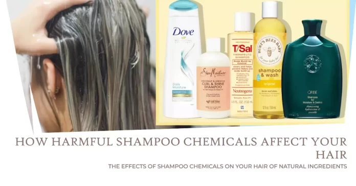How Harmful Shampoo Chemicals Affect Your Hair