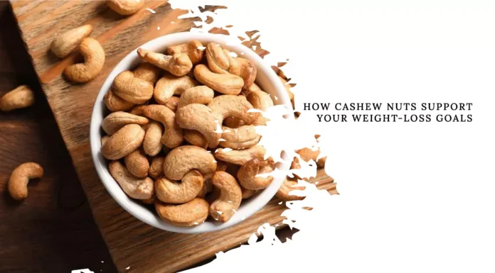 Capture a close-up image of cashew nuts, showcasing their role as a nutritious and supportive snack for weight-loss goals.