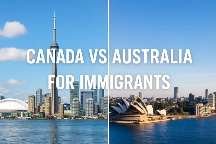 Canada vs. Australia Which Country Is Better for Immigrants Canada and Australia both offer great opportunities for immigrants in 2025.