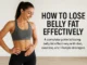 Healthy lifestyle tips to lose belly fat effectively and flatten your stomach